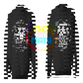 Positive Love Hope Fear Do The Math Test Day Staar Testing Sweatshirt - Monsterry