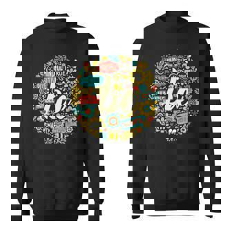 Be Positive Motivational Quote Life Inspiration Slogan Sweatshirt | Mazezy