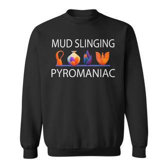 Pottery Pyromaniac Mud Slinging Ceramics Sweatshirt - Thegiftio UK