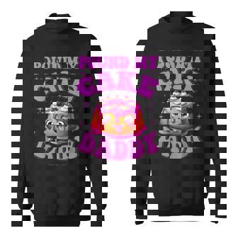 Pound My Cake Daddy Embarrassing Adult Humor Inappropriate Sweatshirt - Thegiftio