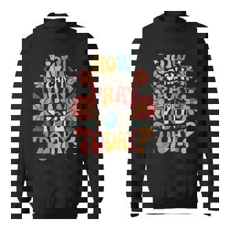 How Can I Pray For You Today Catholic Christian Prayer Sweatshirt | Mazezy