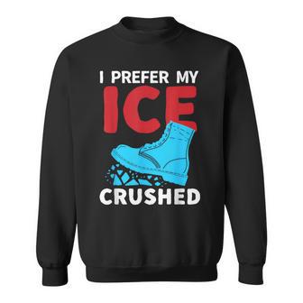 I Prefer My Ice Crushed Sweatshirt - Thegiftio UK