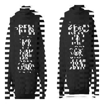 Pretend I'm A Scary Clown Family Halloween Party Costume Sweatshirt - Seseable