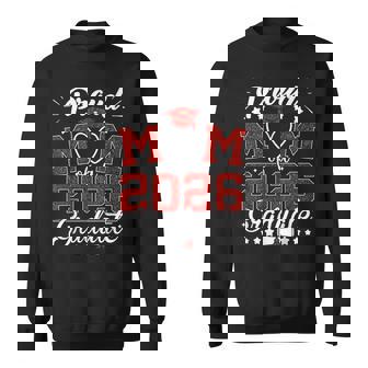 Proud Mom Of A 2026 Graduate Senior Class Of 2026 Graduation Sweatshirt | Seseable CA