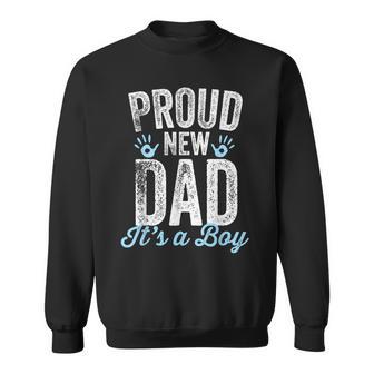 Proud New Dad It's A Boy Father To Be Soon To Be Dad Sweatshirt - Thegiftio UK