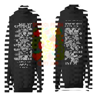 Psychology Psychologist Counselor School Psych Is My Jam Sweatshirt Unisex | Mazezy