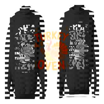 I Put Turkey In That Oven Thanksgiving Pregnancy Announcement Black Small -Adult Short Sleeve Modern Text Print Holiday Party Cotton Machine Wash Sweatshirt | Mazezy