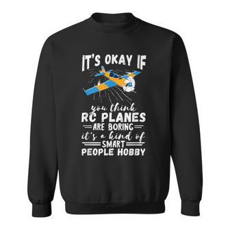 Rc Plane Smart People Hobby Airplane Lover Rc Pilot Model Sweatshirt - Thegiftio UK