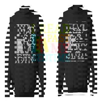 I Read Past My Bedtime Book Quote Humor Sweatshirt | Mazezy