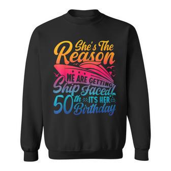 The Reason We Are Getting Ship Faced It's My 50Th Birthday Sweatshirt - Thegiftio UK