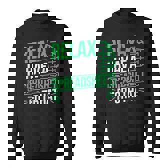 Relax I Have Spreadsheet For That Data Scientist Accountant Sweatshirt - Monsterry