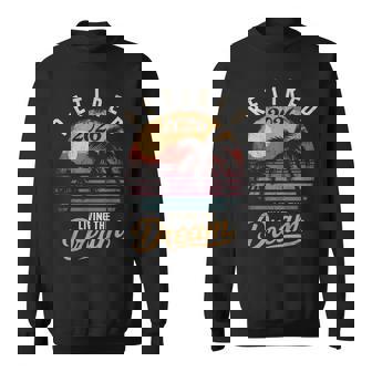Retired 2026 Living The Dream Retirement Sweatshirt - Monsterry