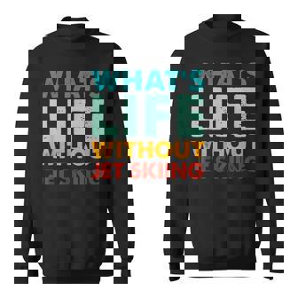 Retro Jet-Skiing What's Life Without Jet-Skiing Sweatshirt Unisex | Mazezy