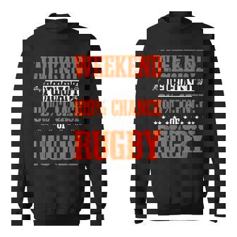 Rugby Player Football Game Athlete Sports Weekend Forecast Sweatshirt Unisex | Mazezy