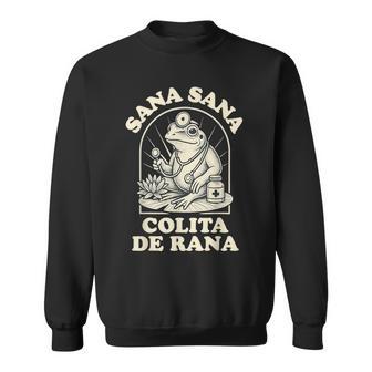 Sana Sana Colita De Rana Cute Frog Sweatshirt - Thegiftio UK