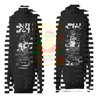 Santa Says 67 Bruh Santa Pajamas 67 Meme Christmas Sweatshirt | Seseable UK