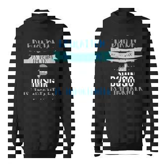 Sarcastic Dowsing Quote Dowser Sweatshirt Unisex | Mazezy