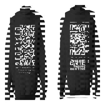 Scan Me You Won't Regret It Qr Trump Dance On Back Sweatshirt | Mazezy