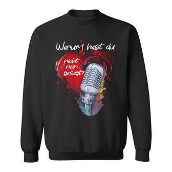 Schlager Warum Hast Du Nicht Nein Gesagt Elbufer Sweatshirt - Geschenkecke