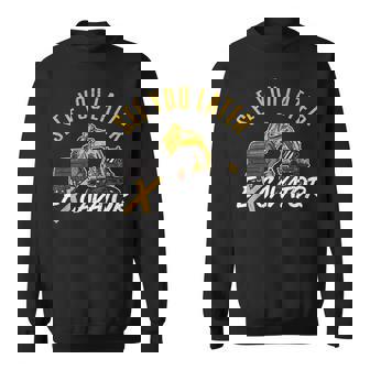 See You Later ショベルカードライバー スウェットシャツ - Kawaiitshirt