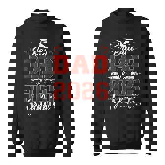 Senior Dad 2026 Graduation Proud Dad Of A 2026 Graduate Sweatshirt | Seseable CA