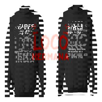 Si Crees Que Estoy Loco Deberías Conocer A Mi Hermana Camisa de entrenamiento - Regaloses