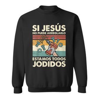 Si Jesús No Puede Arreglarlo Estamos Jodidos Jesús Camisa de entrenamiento - Regaloses