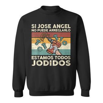 Si Jose Angel No Puede Arreglarlo Estamos Jodidos Jose Angel Camisa de entrenamiento - Regaloses