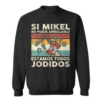 Si Mikel No Puede Arreglarlo Estamos Jodidos Mikel Camisa de entrenamiento - Regaloses