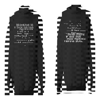 My Silence Doesn't Mean I Agree With You Quotes Sweatshirt | Mazezy