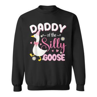Silly Daddy Goose Daddy 1St Birthday Family Matching Party Sweatshirt - Thegiftio UK