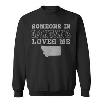 Someone In Montana Loves Me Vintage Us State Sweatshirt - Thegiftio UK