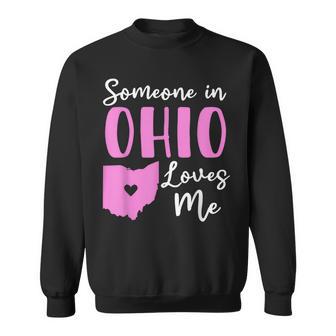 Someone In Ohio Loves Me Sweatshirt - Thegiftio UK