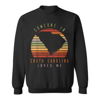 Someone In South Carolina Loves Me Vintage State Retro Sweatshirt - Thegiftio UK