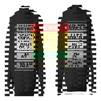 Somewhere Between Proverbs 31 And 90s Rap Aesthetic Vintage Sweatshirt Unisex | Mazezy