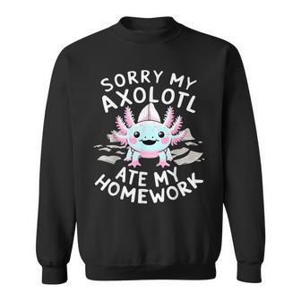 Sorry My Axolotl Ate My Homework Kawaii Axolotl Sweatshirt - Thegiftio