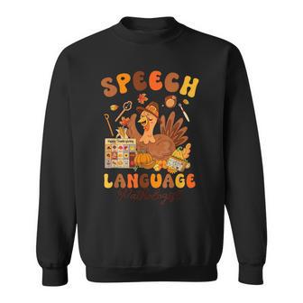 Speech Language Pathologist Therapy Turkey Thanksgiving Sweatshirt - Thegiftio UK