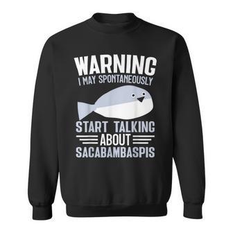 Spontaneously Start Talking About Sacabambaspis Fish Meme Sweatshirt - Thegiftio UK
