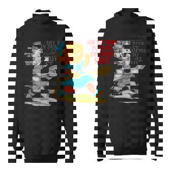 On My Way To Stir Up Adult Humor Sarcasm Saying Quote Sweatshirt | Seseable FR