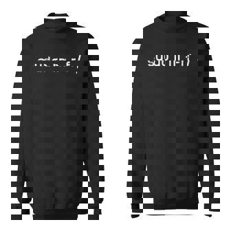 Sudo Rm -Rf Linuxysadmin コマンドライン プログラマー スウェットシャツ - Kawaiitshirt