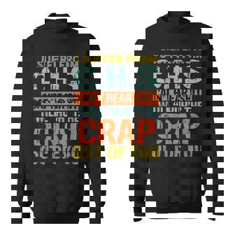 I Suffer From CHS I Can't Hear Shit Humour Novelty Sweatshirt - Monsterry
