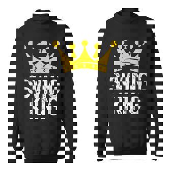 Swing King Swing Dancer Dancing For Ballroom Dancer Sweatshirt Unisex | Mazezy