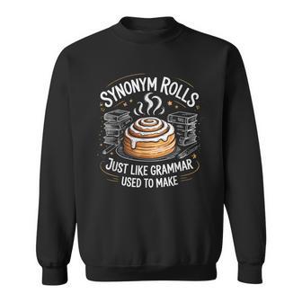 Synonym Rolls Just Like Grammar Used To Make English Sweatshirt - Thegiftio UK
