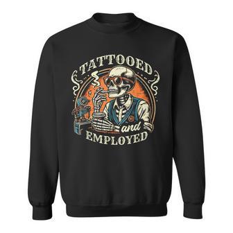 Tattooed And Employed Tatoos Skeleton Swag Sweatshirt - Thegiftio UK