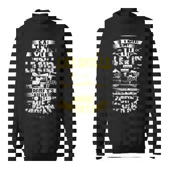 I Teach You Life Skills Home Economics Teacher Sweatshirt Unisex | Mazezy