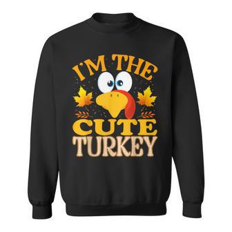Thanksgiving I'm The Cute Turkey Matching Sweatshirt - Thegiftio UK