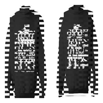 Urban Cowboy Shirt Butts Drive Me Nuts Western Texas Tank Top Sweatshirt Unisex | Mazezy