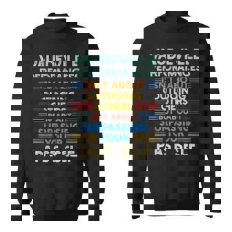 Vaudeville Performances Is Outwork Your Past Self Quote Sweatshirt Unisex | Mazezy