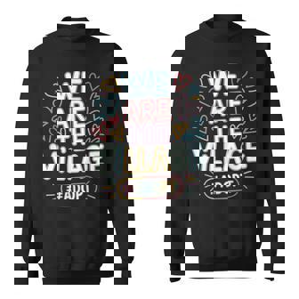 We Are The Village Adopt Adoption Day Sweatshirt | Mazezy