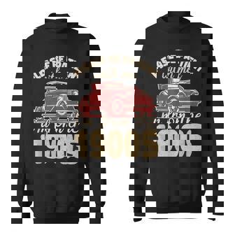 Vintage Car Please Be Patient With Me I'm From The 1900S Sweatshirt | Seseable FR